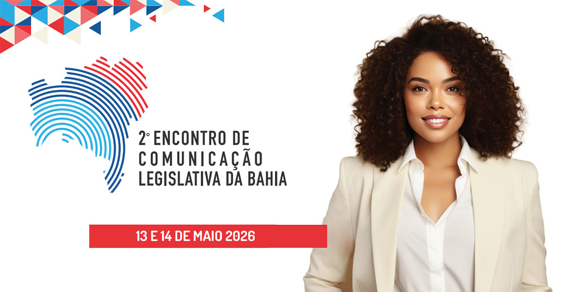 Encontro de Comunicação Legislativa da Bahia divulga a programação
